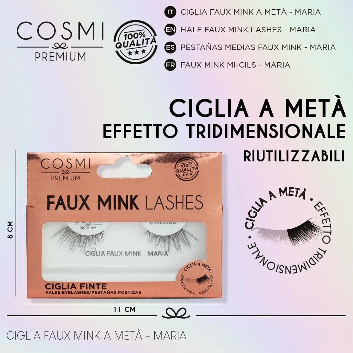 COSMI CIGLIA FAUX MINK A METÀ EFFETTO TRIDIMENSIONALE – MARIA..CIGLIA FAUX MINK, A METÀ, EFFETTO TRIDIMENSIONALE, CIGLIA FINTE, SEMI CIGLIA, 3D,