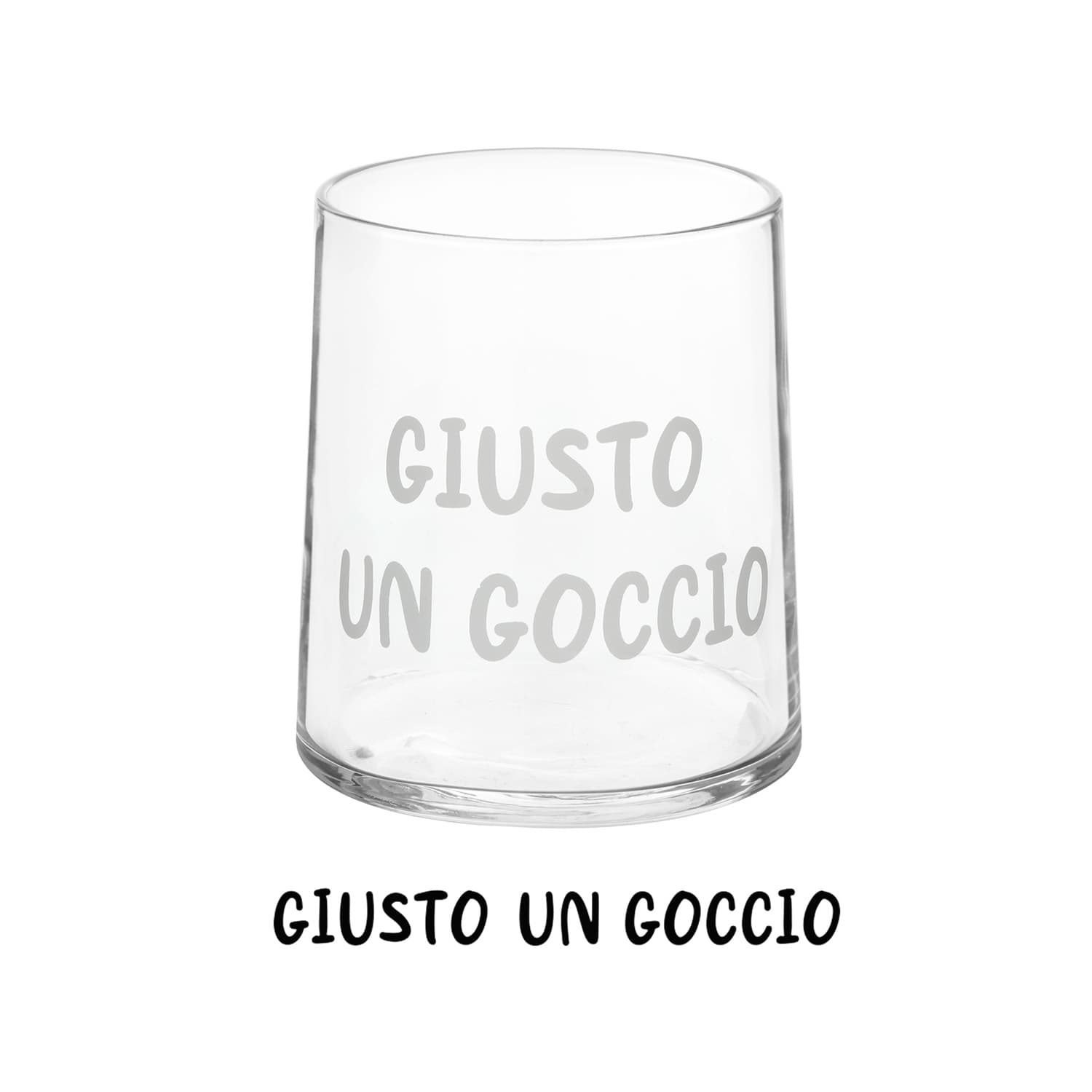 Bicchiere acqua vetro scritta Giusto un goccio 350 ml