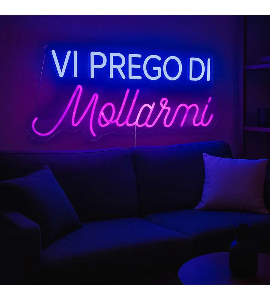Insegna Luminosa LED Neon - Vi prego di mollarmi - 65x30,7 cm