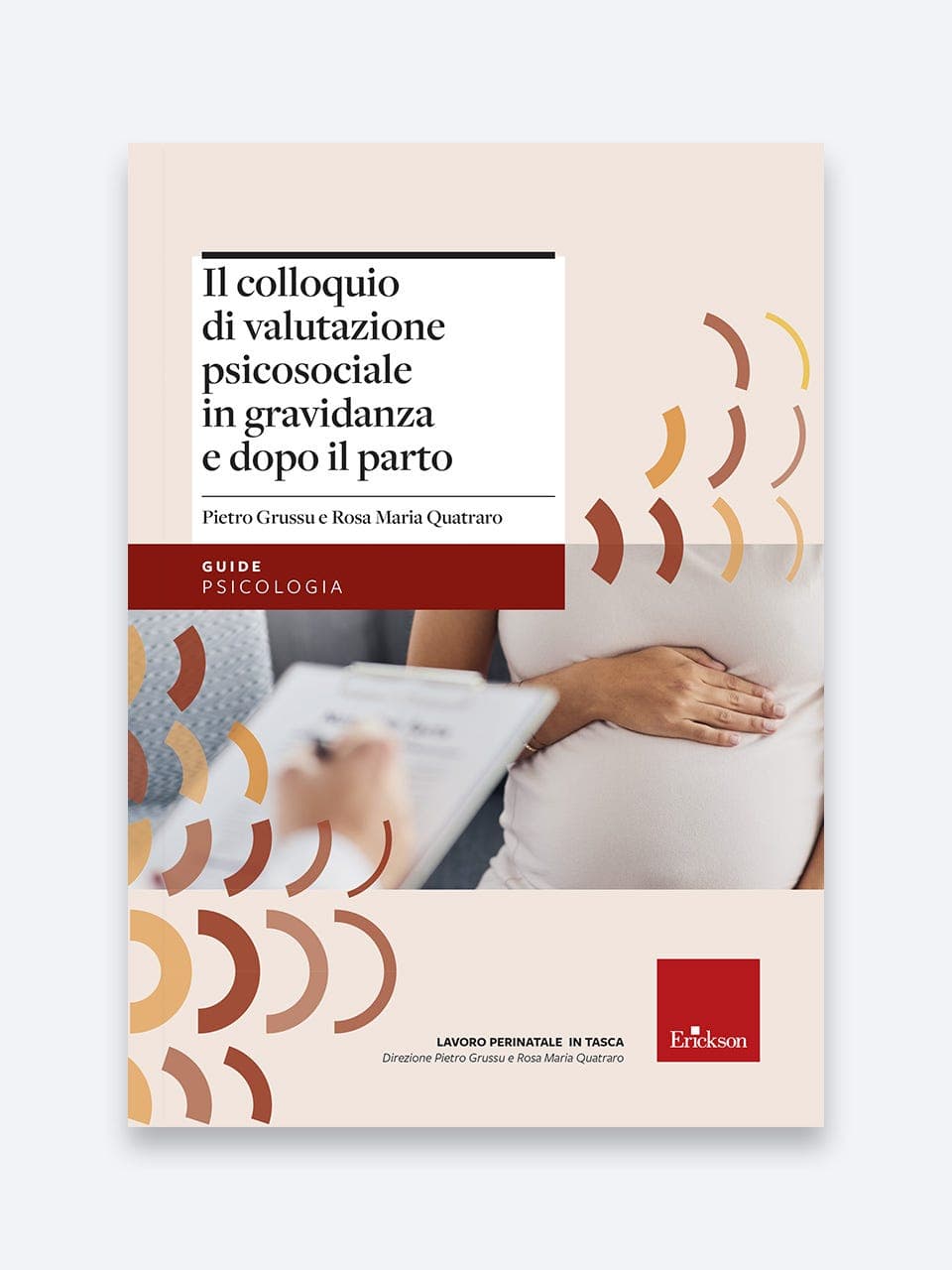 Il colloquio di valutazione psicosociale in gravidanza e dopo il parto | Psicologo | Erickson