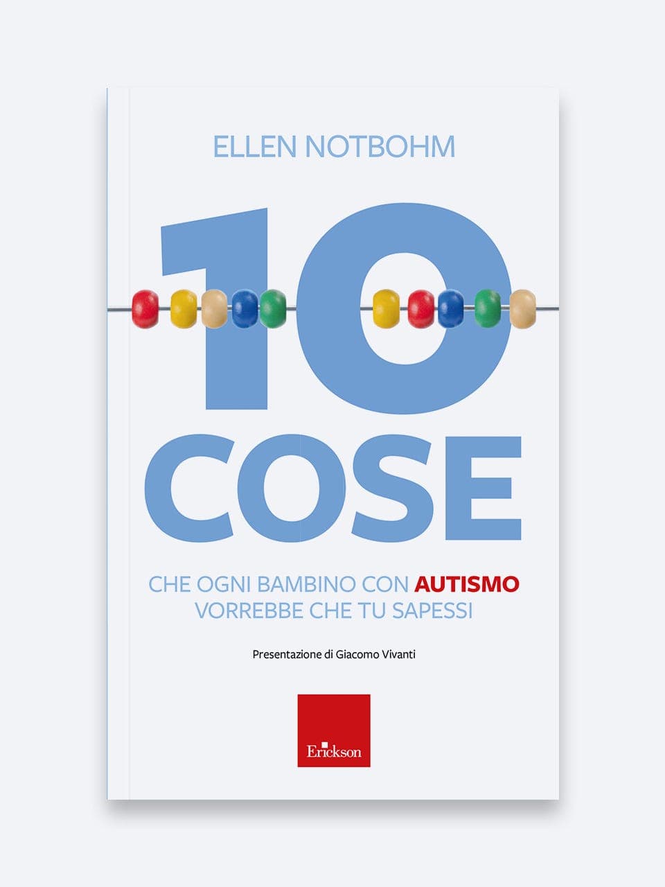 10 cose che ogni bambino con autismo vorrebbe che tu sapessi | Erickson